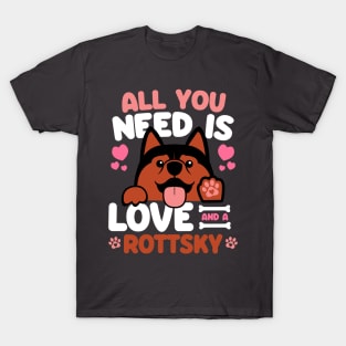 All You Need Is Love And A Rottsky T-Shirt